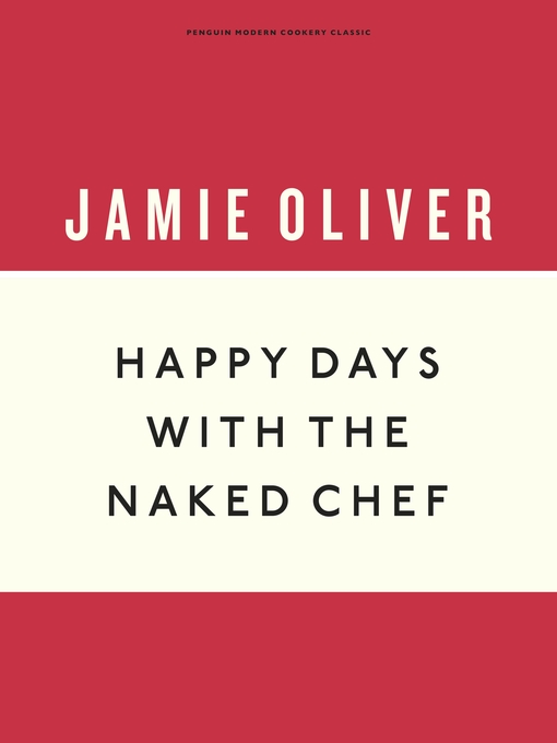 Title details for Happy Days with the Naked Chef by Jamie Oliver - Wait list